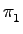 $ \pi _{1}^{}$
